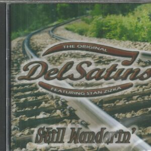 DEL SATINS - CD - Still Wanderin' - The Original - BRAND NEW