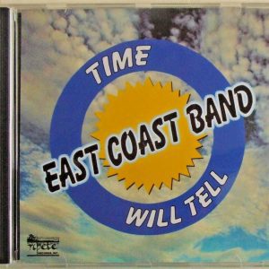 EAST COAST BAND - CD - Time Will Tell - BRAND NEW
