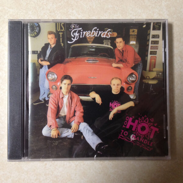 FIREBIRDS - TOO HOT TO HANDLE - BRAND NEW CD