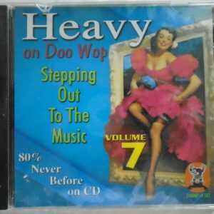 HEAVY ON DOO WOP - VOL. 7 - Stepping Out to the music - BRAND NEW - CD