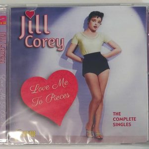 JILL COREY - LOVE ME TO PIECES   CD   BRAND NEW