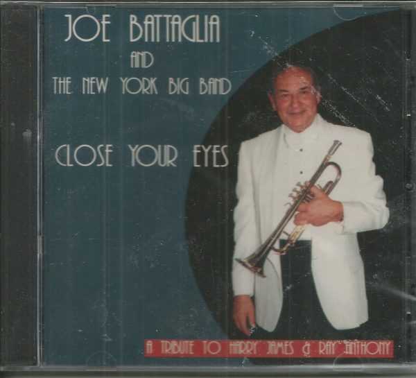 JOE BATTAGLIA AND THE  NEW YORK BIG BAND - Close Your Eyes - CD - BRAND NEW