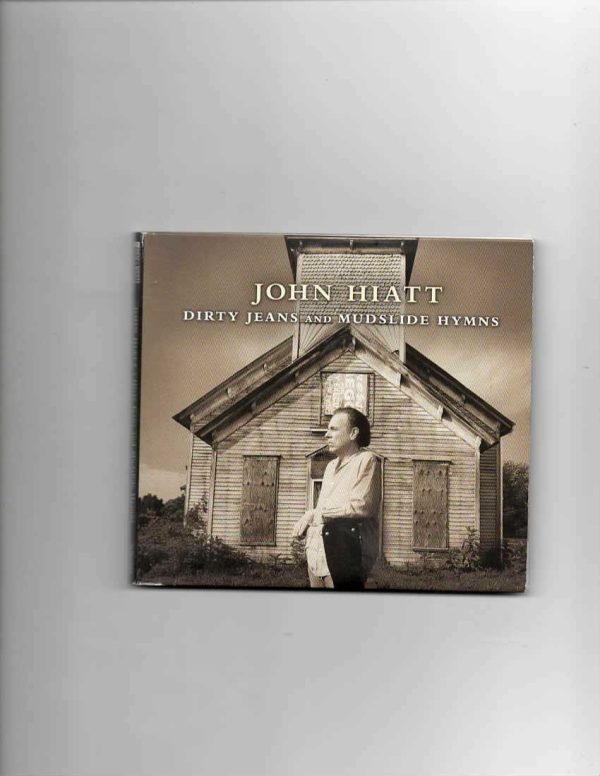 JOHN HIATT - DIRTY JEANS AND MUDSLIDE HYMNS-CD