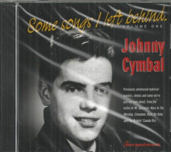 JOHNNY CYMBAL - CD - Some Songs/Left Behind - Volume One - BRAND NEW