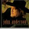 John Anderson - Greatest Hits - CD - Brand New