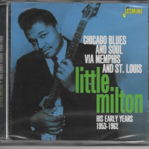 LITTLE MILTON CD CHICAGO BLUES AND SOUL VIA MEMPHIS & ST LOUIS - BRAND NEW