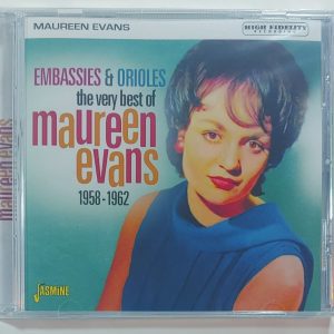 MAUREEN EVANS - EMBASSIES & ORIOLES - VERY BEST OF  CD BRAND NEW