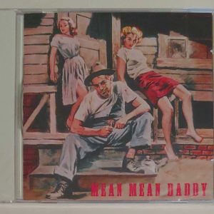 MEAN MEAN DADDY   CD     BRAND NEW