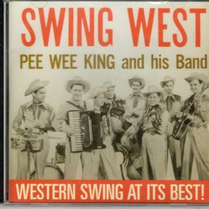 Pee Wee King - Swing West - CD - Brand New