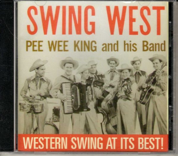 Pee Wee King - Swing West - CD - Brand New