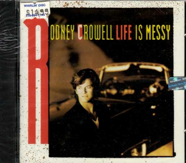 Rodney Crowell - Life Is Messy - CD - Brand New