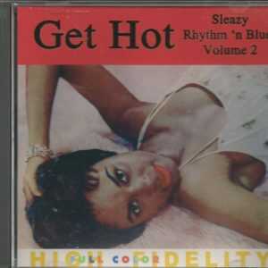 SLEAZY RHYTHM 'N BLUES - CD - Volume 2 - Get Hot - Brand New