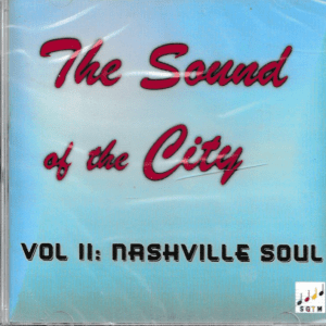 SOUND OF THE CITY - VOL 11  NASHVILLE SOUL CD - BRAND NEW