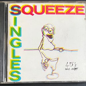 SQUEEZE - SINGLES   45S AND UNDER