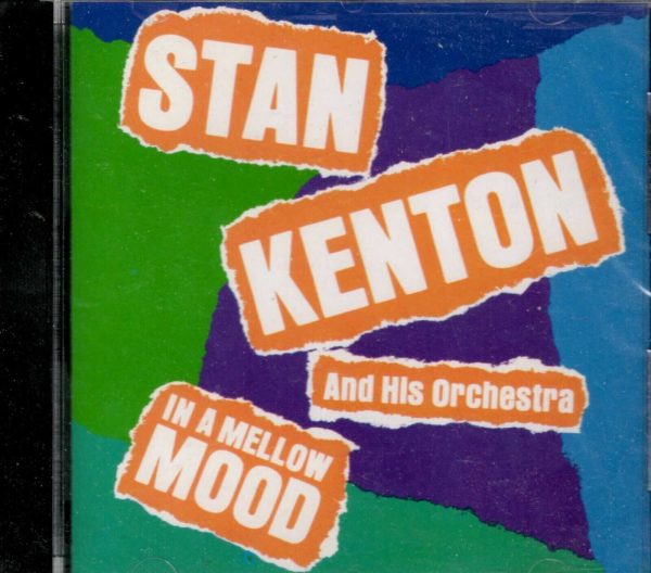 Stan Kenton & His Orchestra - In A Mellow Mood - CD - Brand New