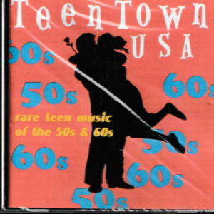 TEEN TOWN USA CD RARE TEEN MUSIC OF THE 50'S & 60'S VOL 1 - BRAND NEW