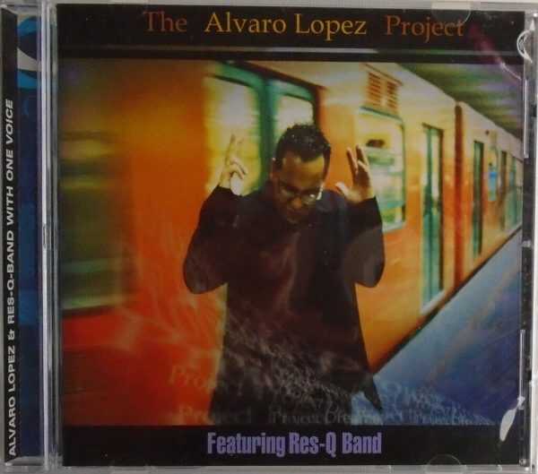 THE ALVARO LOPEZ PROJECT - CD - Featuring Res-Q Band - BRAND NEW