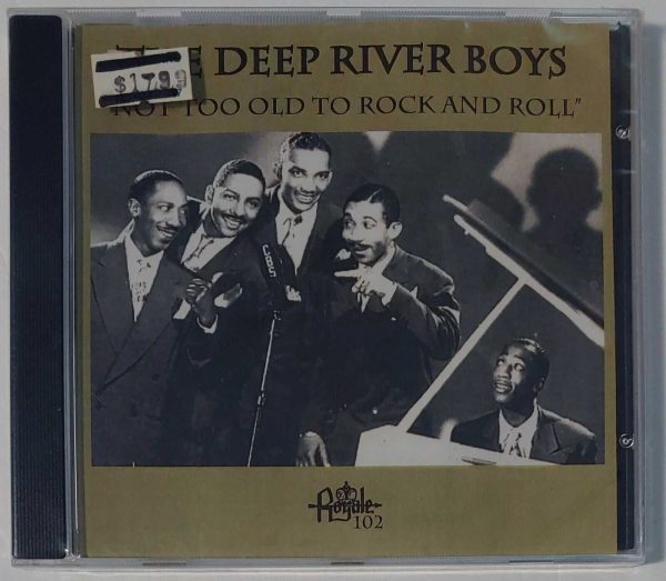 THE DEEP RIVER BOYS - NOT TOO OLD TO ROCK AND ROLL  CD  BRAND NEW