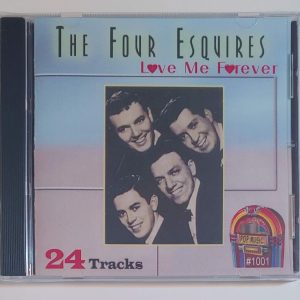 THE FOUR ESQUIRES - LOVE ME FOREVER  CD BRAND NEW