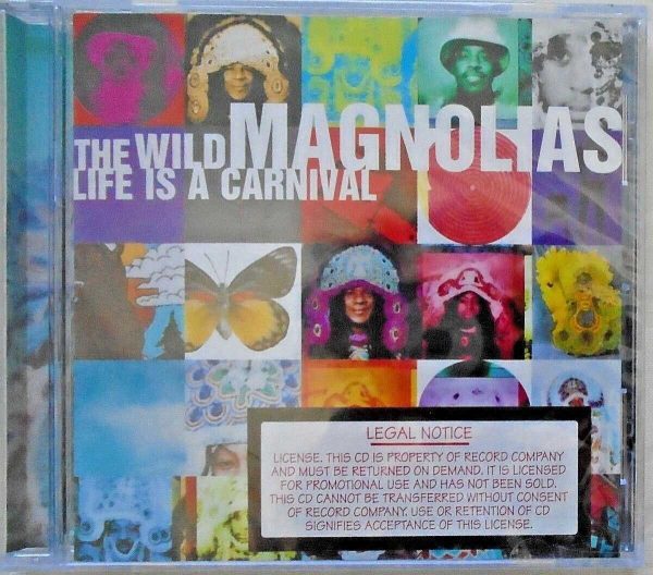THE WILD MAGNOLIAS - CD - Life Is A Carnival - BRAND NEW