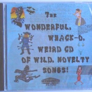 THE WONDERFUL WHACK-O WEIRD CD OF WILD NOVELTY SONGS - CD - Brand New