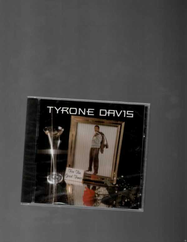 TYRONE DAVIS -FOR THE GOOD TIMES-BRAND NEW CD