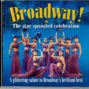 Broadway - The Star Spangled Celebration - 2 CD's
