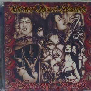 CHICANO SWEET SOUNDZ - NATURAL HIGH   CD     BRAND NEW