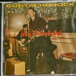 CURTIS HOBOCK  - HEY, EVERYBODY -CD BRAND NEW