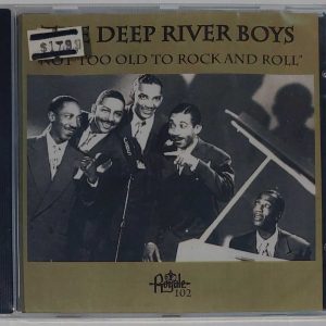 DEEP RIVER BOYS - NOT TOO OLD TO ROCK AND ROLL   CD  BRAND NEW