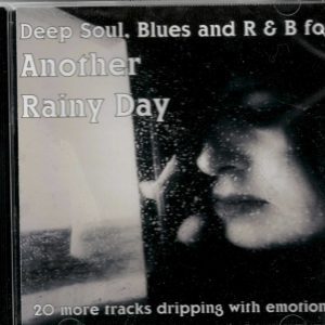 Deep Soul, Blues & R & B - For Another Rainy Day - CD - Brand New