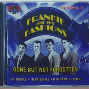 FRANKIE AND THE FASHIONS - GONE BUT NOT FORGOTTEN  CD BRAND NEW