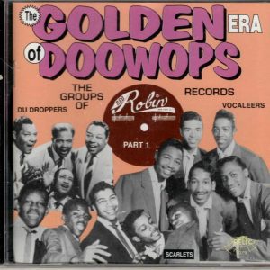 Golden Era Of Doo Wops - Red Robin Part 1 - CD