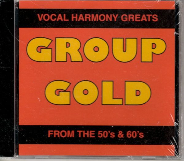 Group Gold - Vocal Harmony From The 50's & 60's - Vol 1 - CD