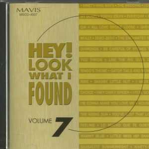 HEY LOOK WHAT I FOUND - CD - Volume 7 - BRAND NEW
