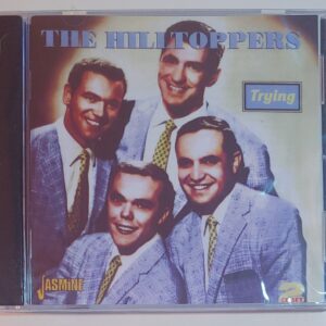 HILLTOPPERS - TRYING  CD BRAND NEW