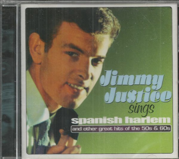 JIMMY JUSTICE CD - Sings Spanish Harlem and Other Great Hits 50s&60s - BRAND NEW