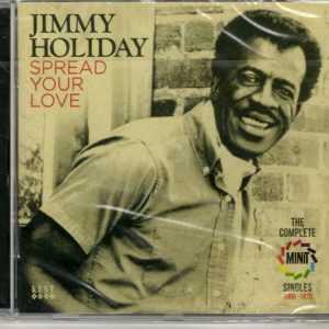 Jimmy Holiday -Spread Your Love: Complete Minit Singles 1966-70 - CD - Brand New