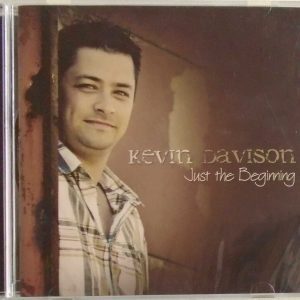 KEVIN DAVISON - CD - Just The Beginning - BRAND NEW
