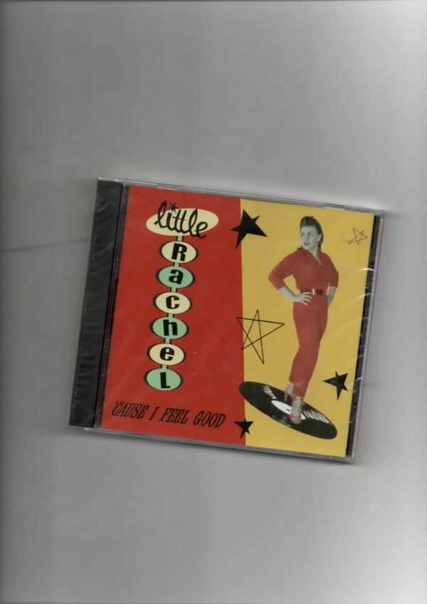 LITTLE RACHEL - CAUSE I FEEL GOOD-BRAND NEW CD