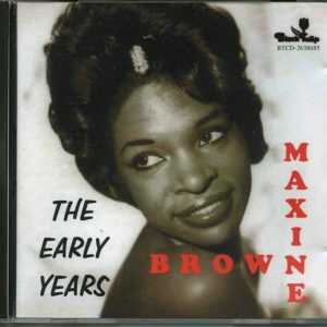 MAXINE BROWN - CD - The Early Years - BRAND NEW