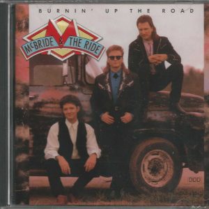 MCBRIDE & THE RIDE - CD - Burnin' Up The Road - BRAND NEW