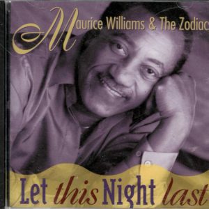 Maurice Williams & The Zodiacs - Let this Night Last - CD - Brand New
