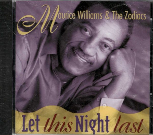 Maurice Williams & The Zodiacs - Let this Night Last - CD - Brand New