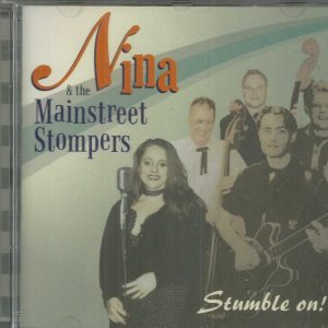 NINA AND THE MAINSTREET STOMPERS - STUMBLE ON! - CD - BRAND NEW
