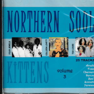 NORTHERN SOUL KITTENS CD VOL. 3 - BRAND NEW