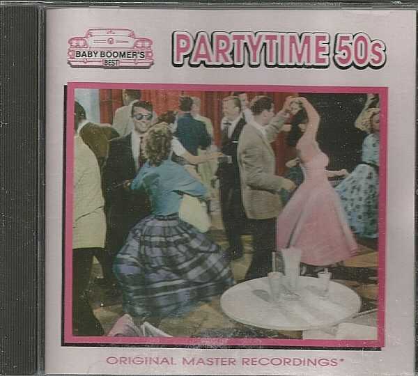 PARTYTIME 50s - CD - Baby Boomer's Best - BRAND NEW