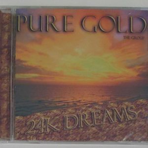 PURE GOLD - 24K DREAMS   CD     BRAND NEW