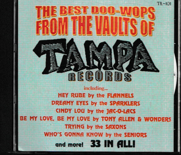 TAMPA RECORDS CD THE BEST DOO WOPS FROM THE VAULTS OF TAMPA RECORDS - BRAND NEW