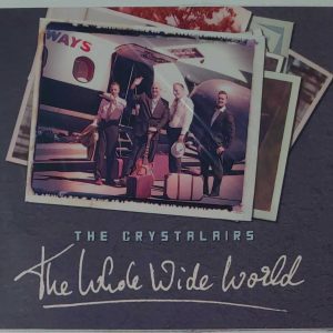 THE CRYSTALAIRS - WHOLE WIDE WORLD   CD   BRAND NEW